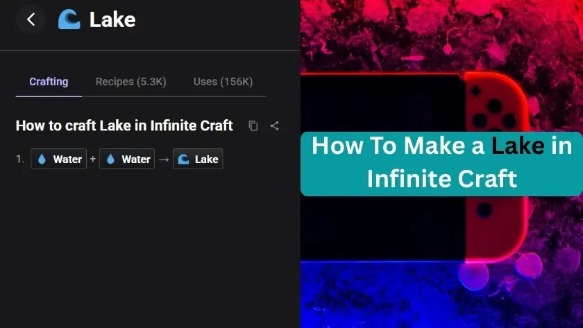 how to make lake in infinite craft